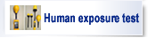 Human exposure test